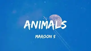 Maroon 5 - Animals (Lyric Video) | Bruno Mars, The Wanted,...