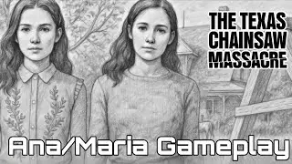 Texas Chainsaw Massacre Ana And Maria Gameplay TCM