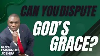 Grace Undisputed: Genesis 6:1-8  -Revd. Emmanuel Joshua