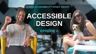 Week 2 Accessible Design Web Accessibility Study Group