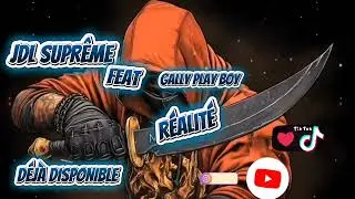 JDL SUPR&Ecirc;ME FEAT GALLY PLAY BOY - R&Eacute;ALIT&Eacute; audio official mp3 