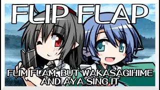 Flip Flap - Flim Flam [Touhou Vocal Mix] / but Wakasagihime and Aya sing it - FNF Covers