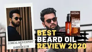 Lor&eacute;al Men Expert BARBER CLUB Skin & Long BEARD OIL Review | #NykaaMan | KaranKatyal
