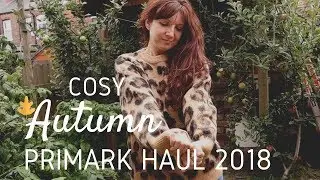 COSY AUTUMN PRIMARK HAUL 2018 | PRIMARK AW TRENDS 2018 Bex Massey Vlogs