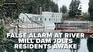 PGE apologizes for false alarm at River Mill Dam that jolted residents awake