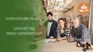 Gereedschap nodig? Leen het bij de Gered Gereedschap Uitleen!