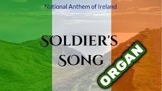Anthem of Ireland | Organ Version #2