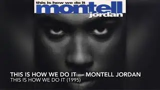 This Is How We Do It - Montell Jordan [8D]