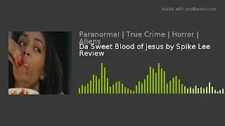 Da Sweet Blood of Jesus by Spike Lee Review