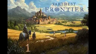 Farthest Frontier first play through PART 1