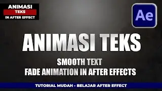 BELAJAR MUDAH AFTER EFFECT ( 5 ) - Animasi Teks di After Effects #aftereffects #aftereffectstutorial