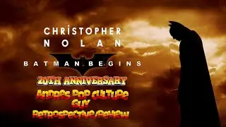 Batman Begins(2005 Film)20th Anniversary:Andres Pop Culture Retrospective/Reviews