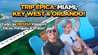 Fizemos uma Roadtrip da Fl&oacute;rida! De Miami a Orlando (com Key West!)