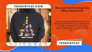 Nice Cute Cat Christmas Tree Merry Catmas Shirt
