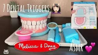 ASMR | 7 Dental Triggers | Melissa and Doug super smile kit