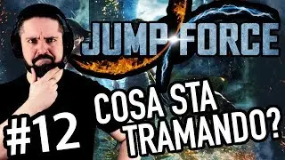COSA STA TRAMANDO? ▶▶▶ JUMP FORCE (PC) Gameplay ITA (Parte #12) -Walkthrough!