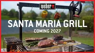 Our Santa Maria Grill is Coming in 2027 | Weber Grills