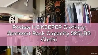 Review HOKEEPER Clothing Garment Rack Capacity 525LBS Clothing Racks on Wheels Rolling Clothes Rack