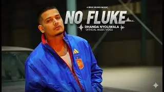 Dhanda Nyoliwala -No Fluke | new version