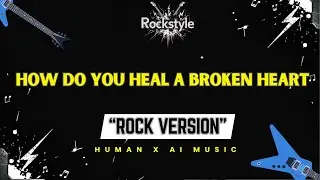 HOW DO YOU HEAL A BROKEN HEART &ndash; Chris Walker (Rock Version) | RockStyle Lyric Video