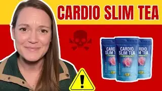 CARDIO SLIM TEA REVIEW 🔍 TRUTH EXPOSED &mdash; WHAT NO ONE TELLS YOU