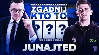 ZGADNIJ KTO TO #2 | JUNAJTED