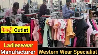 Ladies Wear Manufacturer in India / Cheapest Western Wear Specialist in Noida / Factory Outlet