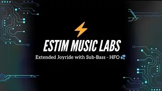 Extended Joyride with Sub-Bass - HFO