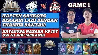 EVOS ICON VS GEEK FAM JR GAME 1 MDL - HAYABUSA NAZARA VS JOY OZI N1 ADU MEKANIK
