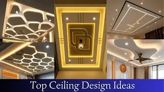 Top Ceiling Design Ideas | Modern False Ceiling & Interior Trends