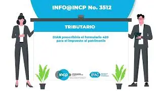 DIAN prescribir&iacute;a el formulario 420 para el impuesto al patrimonio INFO@INCP No  3512