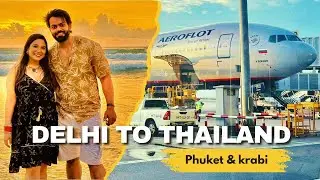 India to Thailand  2026 🇮🇳🇹🇭 Complete Travel Guide + Phuket Arrival Immigration & 1st Impressions