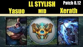 LLStylish | YASUO vs XERATH | YASUO Mid | Challenger Gameplay | Patch 8.12