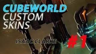 Cube World Skin Spotlight #1 - Isaac Clarke (Dead Space 2)