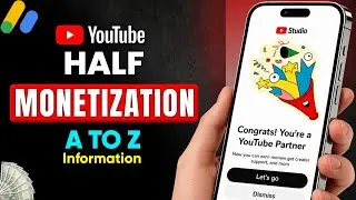 YouTube Half Monetization 💵 in 2026 ( FULL PROCESS)