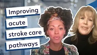 Dr Zoe Williams & Lynda Sibson: improving acute stroke care pathways