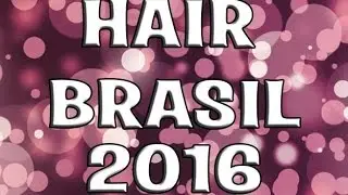 Hair Brasil 2016