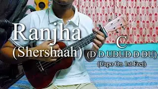 Ranjha | Shershaah | Easy Ukulele Chords Lesson+Cover, Strumming Pattern, Progressions...