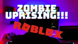 Welcome to GamingRush! Zombie Uprising on ROBLOX!!!