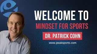 Mental Performance Coaching with Dr. Cohn - Mindset for Sports - Peaksports.com