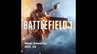 BATTLEFIELD 1 Outro Theme | ULTRA RARE OST (uncut)