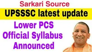 UPSSSC Lower PCS Official Syllabus 2019 I Lower Pcs Syllabus I Lower PCS 2019 News Sarkari Source