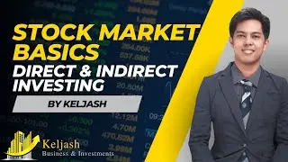 Stock Market Basics, Direct and Indirect Investing
