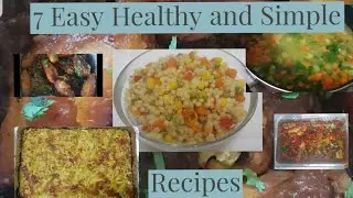 7 Easy Healthy and Simple Recipes