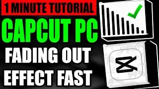 Fade Out Effect In Capcut PC Fast (Step by Step Guide – Full Tutorial)
