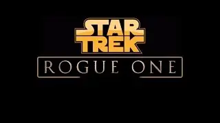 Star Trek : Rogue one style