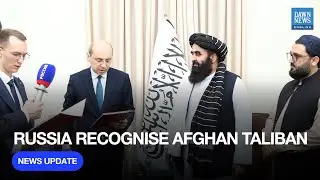 Russia Becomes First Country to Recognize Afghan Taliban Government | Historic Diplomatic Shift