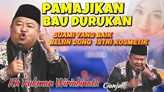 PAMAJIKAN BAU DURUKAN🤣🤣TERBARU KH RUKMAN WIRIADINATA CIANJUR