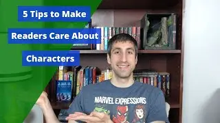 5 Tips to Make Readers Care About Characters | Authortube