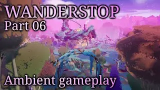 Wanderstop Gameplay | Ambient sound only | Part 06